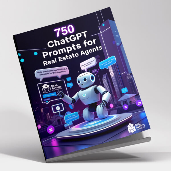 750+ AI and ChatGPT Prompts for Real Estate Agents